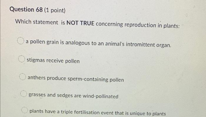 Solved Question 68 (1 point) Which statement is NOT TRUE | Chegg.com