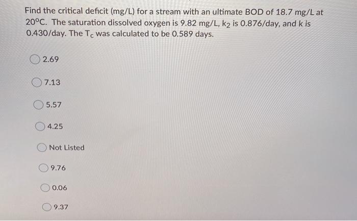 Solved Find the critical deficit (mg/L) for a stream with an | Chegg.com