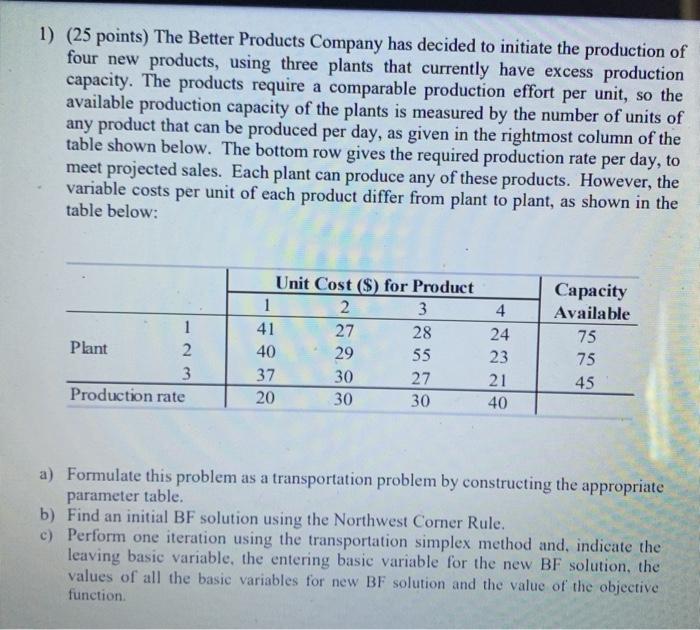 Solved 1) (25 points) The Better Products Company has