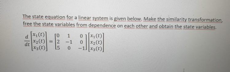 Solved The state equation for a linear system is given | Chegg.com