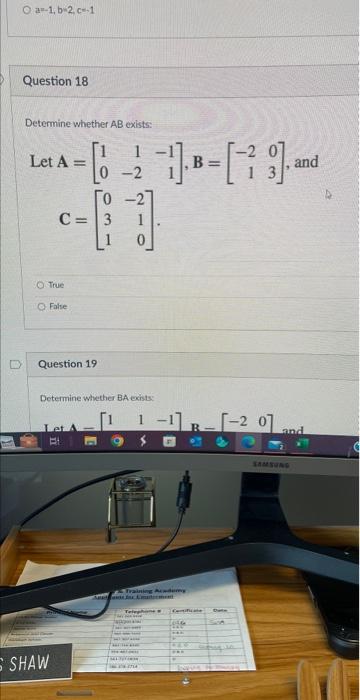 Solved Question 18 Determine Whether AB Exists: Let | Chegg.com