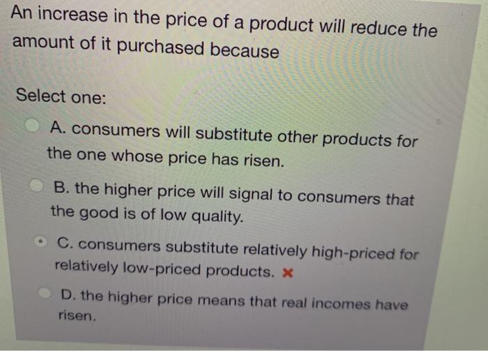 Solved An increase in the price of a product will reduce the | Chegg.com