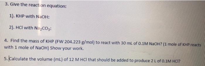 Solved 3. Give the reaction equation: 1). KHP with NaOH : | Chegg.com