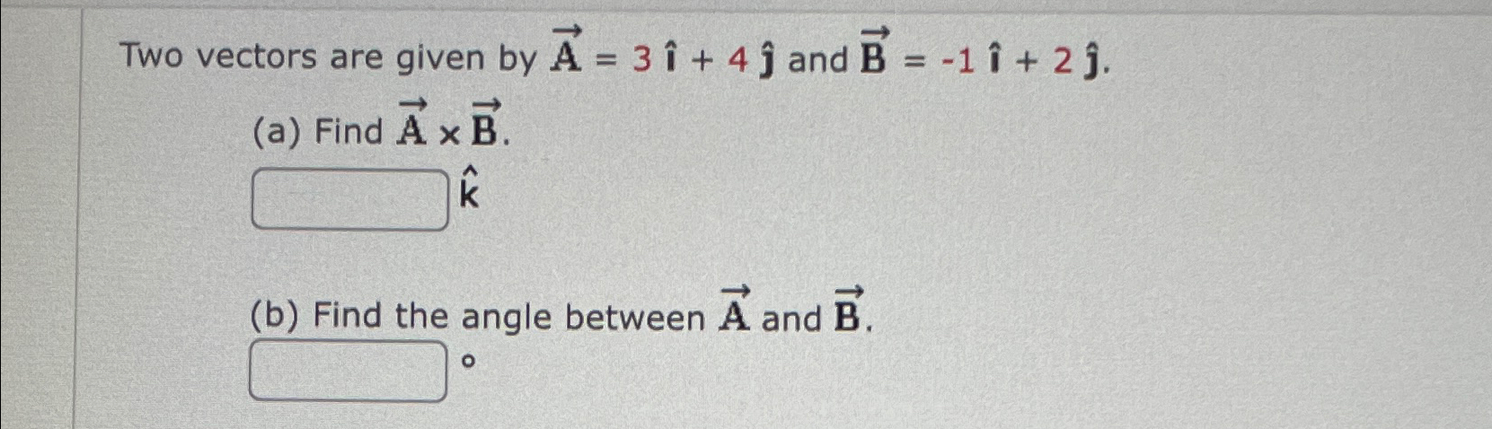 Solved Two vectors are given by vec(A)=3hat(i)+4hat(j) ﻿and | Chegg.com