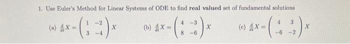 Solved 1. Use Euler's Method for Linear Systems of ODE to | Chegg.com