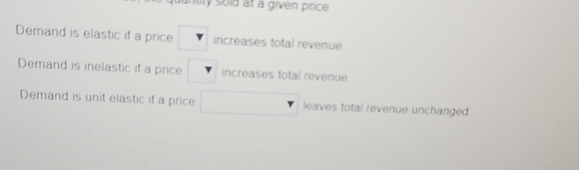 Solved Demand is elastic if a price ﻿increases total | Chegg.com