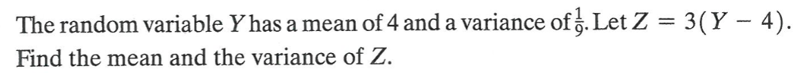 Solved The random variable Y ﻿has a mean of 4 ﻿and a | Chegg.com