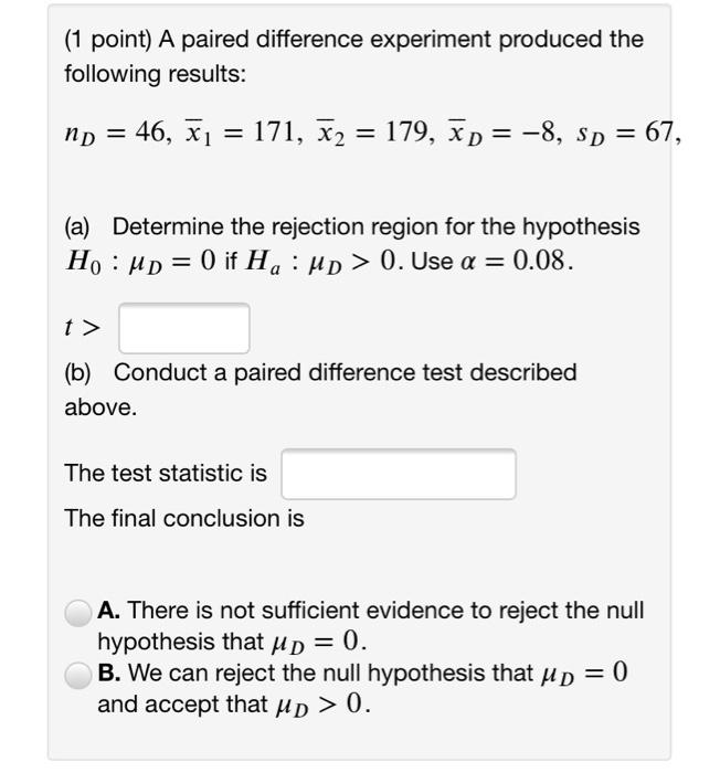 Solved (1 point) A paired difference experiment produced the | Chegg.com