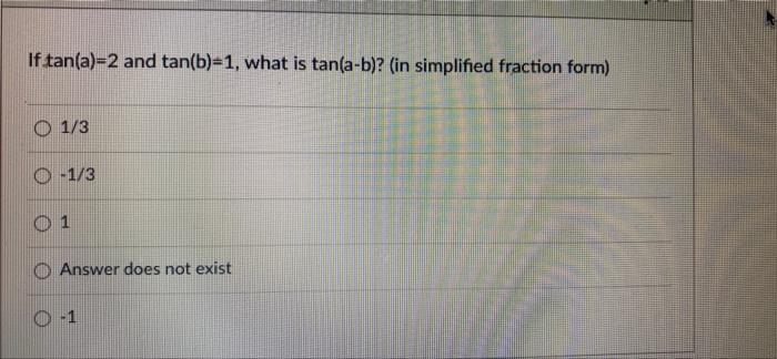 Solved If Tan(a)=2 And Tan(b)=1, What Is Tan(a-b)? (in | Chegg.com