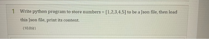 Solved 1 Write python program to store numbers = [1,2,3,4,5) | Chegg.com