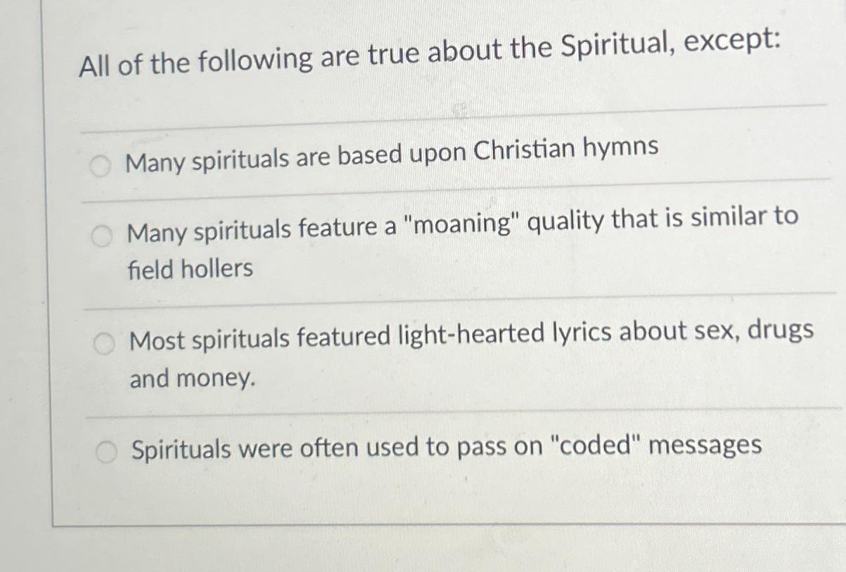 Solved All of the following are true about the Spiritual, | Chegg.com