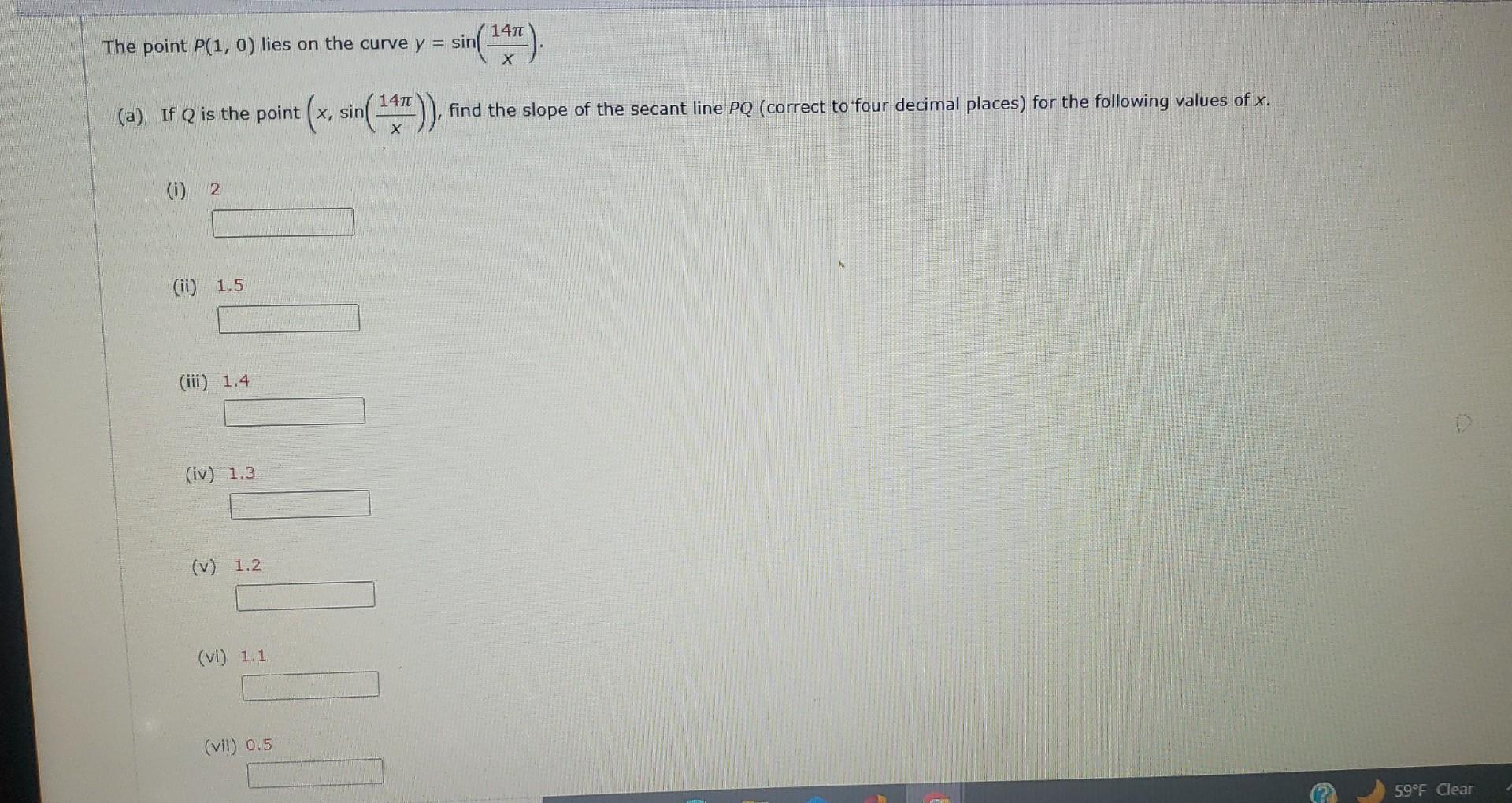 Solved The point P(1,0) lies on the curve y=sin(x14π). (a) | Chegg.com