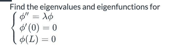 Solved Find the eigenvalues and eigenfunctions | Chegg.com