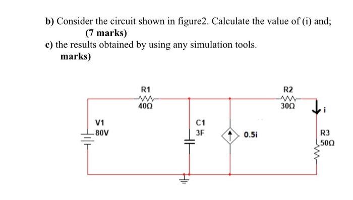 Solved B) Consider The Circuit Shown In Figure2. Calculate | Chegg.com