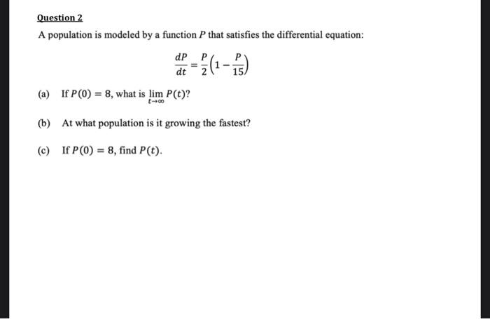 Solved A population is modeled by a function P that | Chegg.com