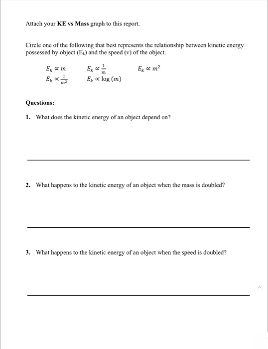 Solved Attach your KE vs Speed Squared graph to this report. | Chegg.com