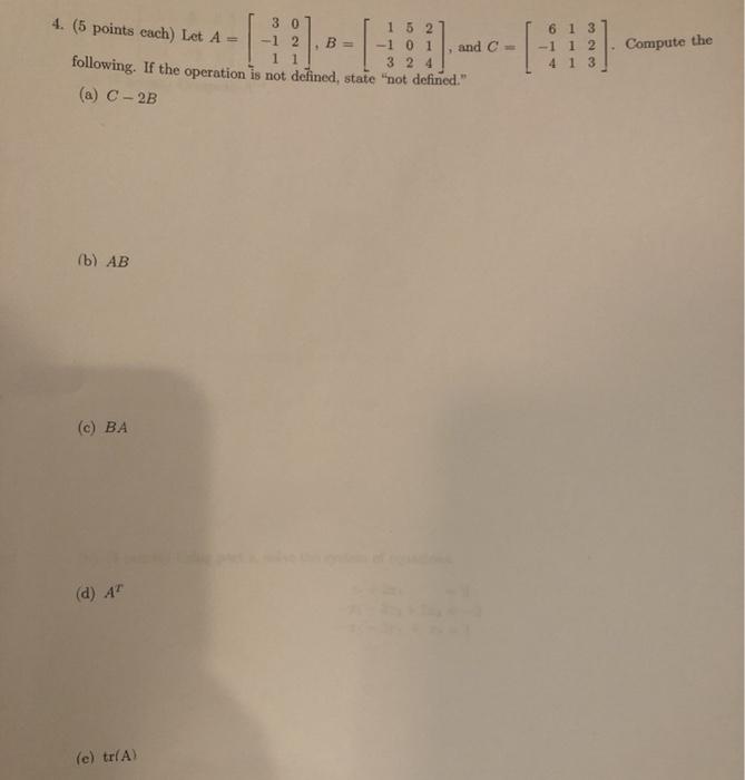 Solved 4. (5 points cach) Let A = 30 1 5 2 2 , B = -101 and | Chegg.com