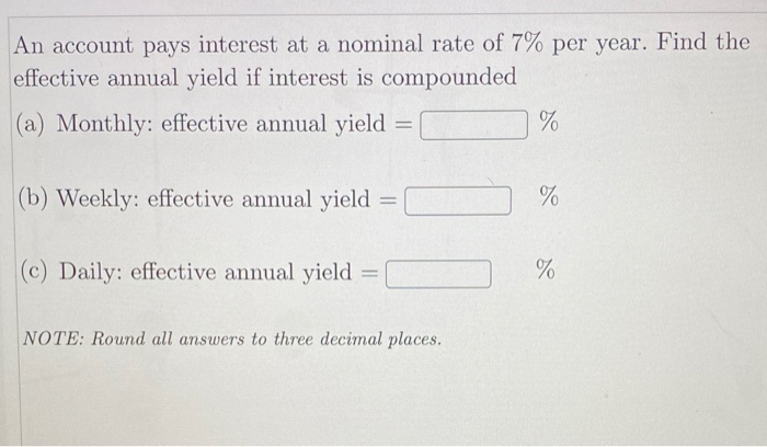 Solved An Account Pays Interest At A Nominal Rate Of 7% Per | Chegg.com