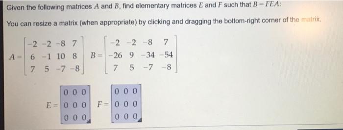 Solved Given The Following Matrices A And B, Find Elementary | Chegg.com