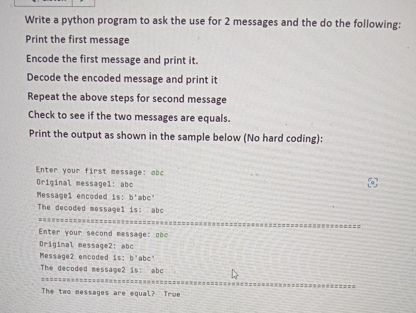 Solved Write a python program to ask the use for 2 messages | Chegg.com