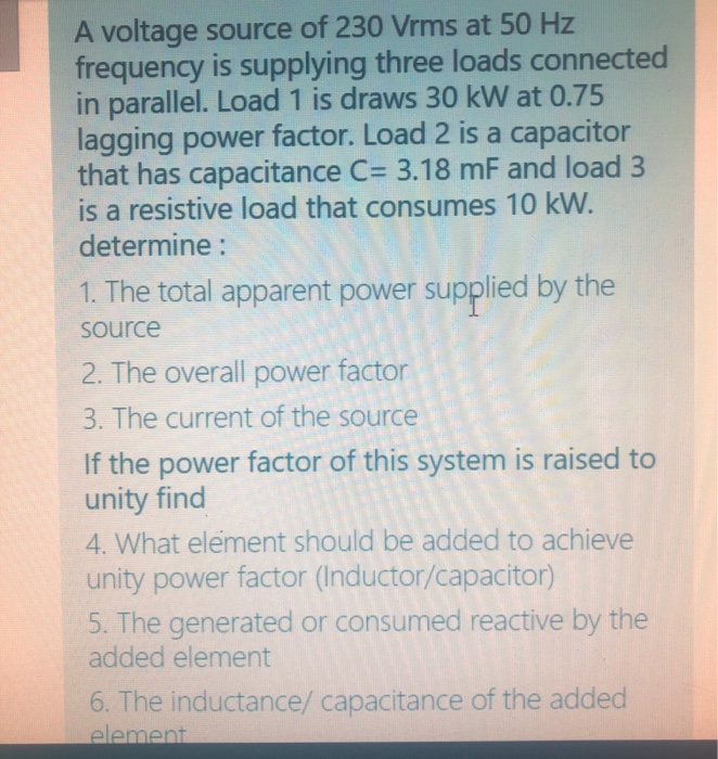 Solved A voltage source of 230 Vrms at 50 Hz frequency is | Chegg.com