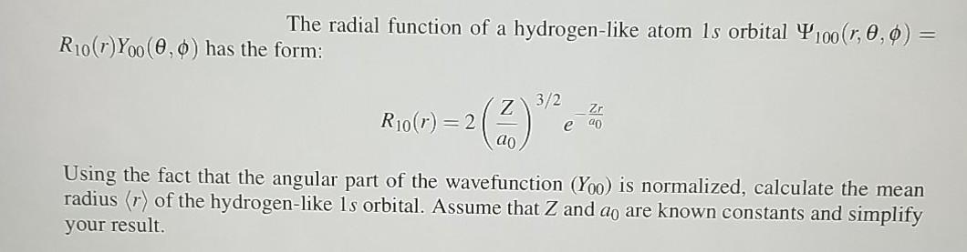 Solved The radial function of a hydrogen-like atom 1s | Chegg.com