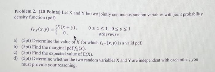 Solved Problem 2. (20 Points) Let X and Y be two jointly | Chegg.com