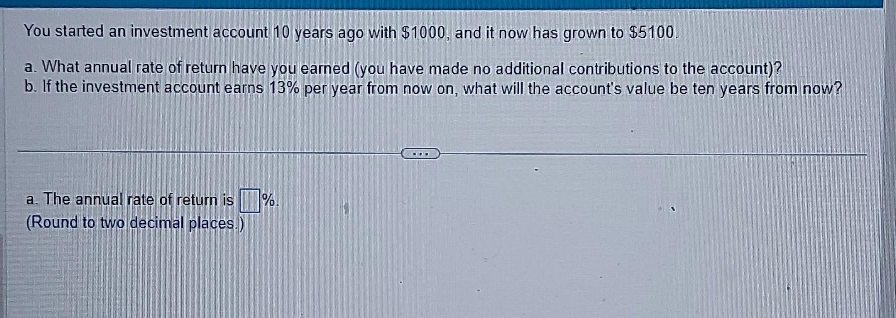 Solved You Started An Investment Account 10 Years Ago With | Chegg.com