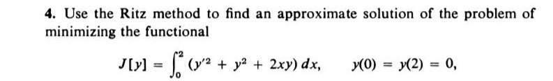 Solved 4. Use the Ritz method to find an approximate | Chegg.com
