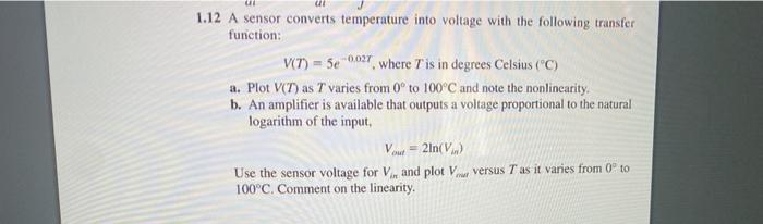 Solved 1.12 A sensor converts temperature into voltage with | Chegg.com