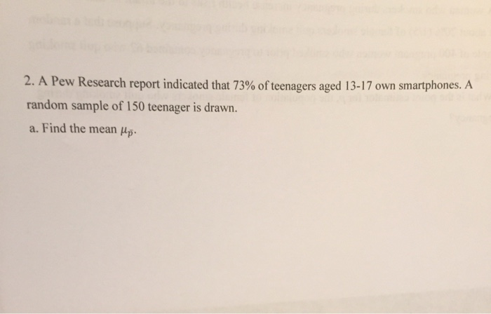 Solved 2. A Pew Research Report Indicated That 73% Of | Chegg.com