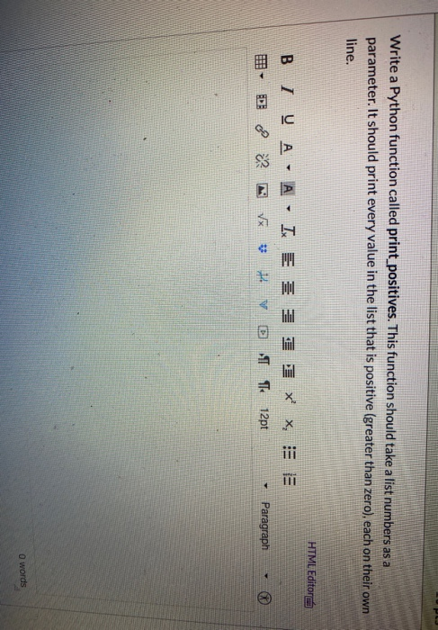 Solved Write a Python function called print positives. This | Chegg.com