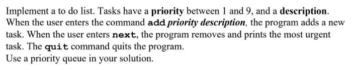 Solved Implement a to do list. Tasks have a priority between | Chegg.com