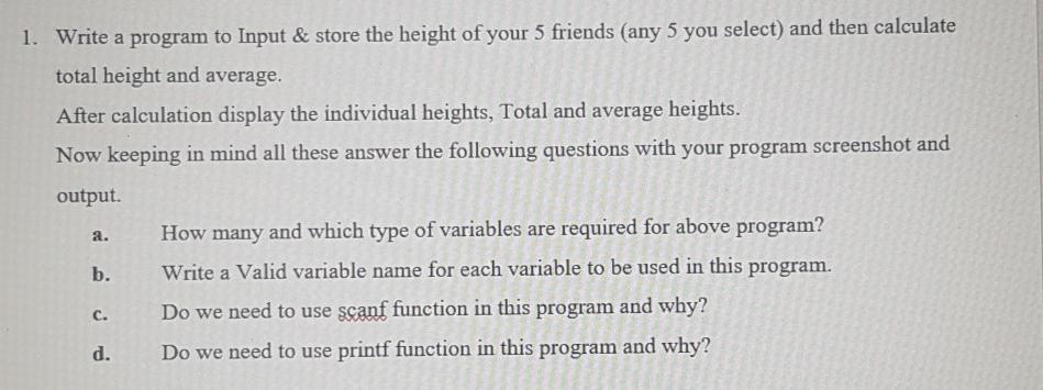 Solved 1. Write a program to Input & store the height of | Chegg.com