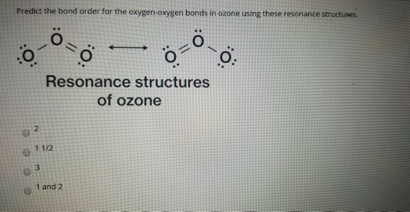 Solved Predict the bond order for the oxygen-oxygen bonds in | Chegg.com