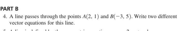 Solved PART B 4. A Line Passes Through The Points A(2,1) And | Chegg.com