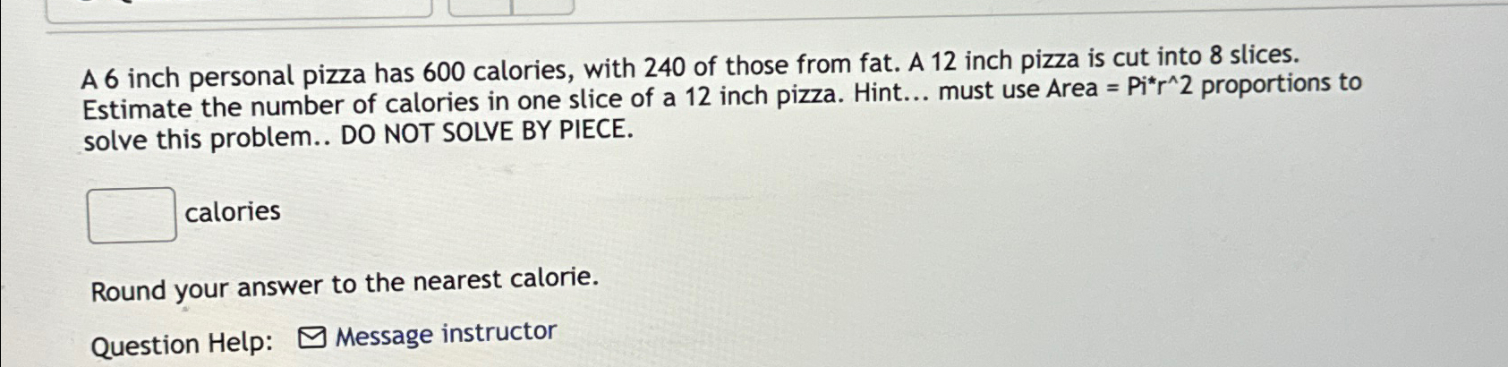 Solved A 6 ﻿inch personal pizza has 600 ﻿calories, with 240 | Chegg.com