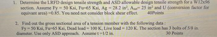 Solved 1. Determine the LRFD design tensile strength and ASD | Chegg.com