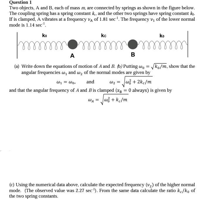 Solved Question 1 Two Objects, A And B, Each Of Mass M, Are | Chegg.com