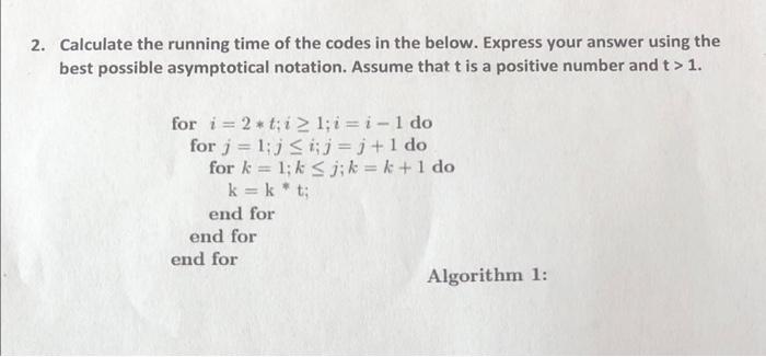 Solved 2. Calculate the running time of the codes in the | Chegg.com