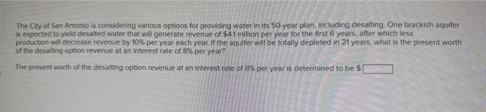 Solved The City of San Antonio is considering various | Chegg.com