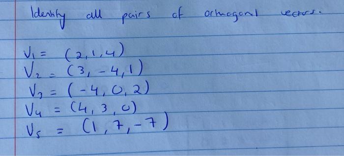 Solved All Vectos Identity Pairs Of Orthogona Vi 2 1 Chegg Com