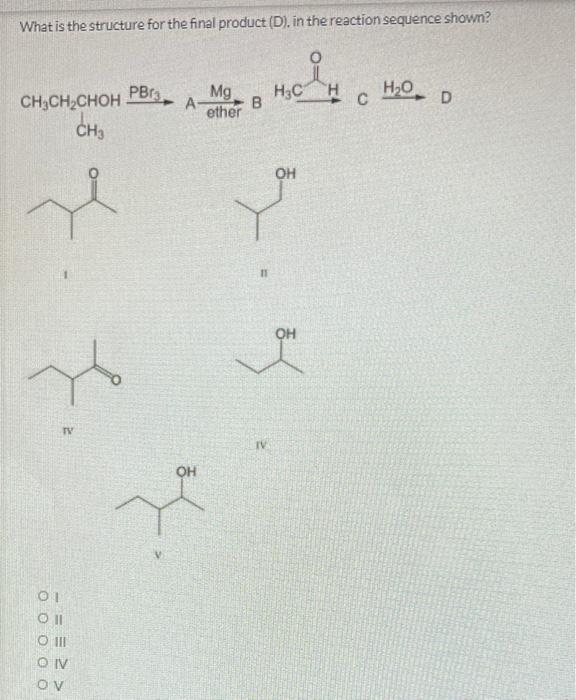 Solved What is the likley product of the reaction sequence | Chegg.com