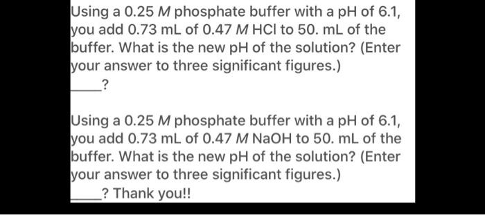Solved Using a 0.25 M phosphate buffer with a pH of 6.1, you | Chegg.com
