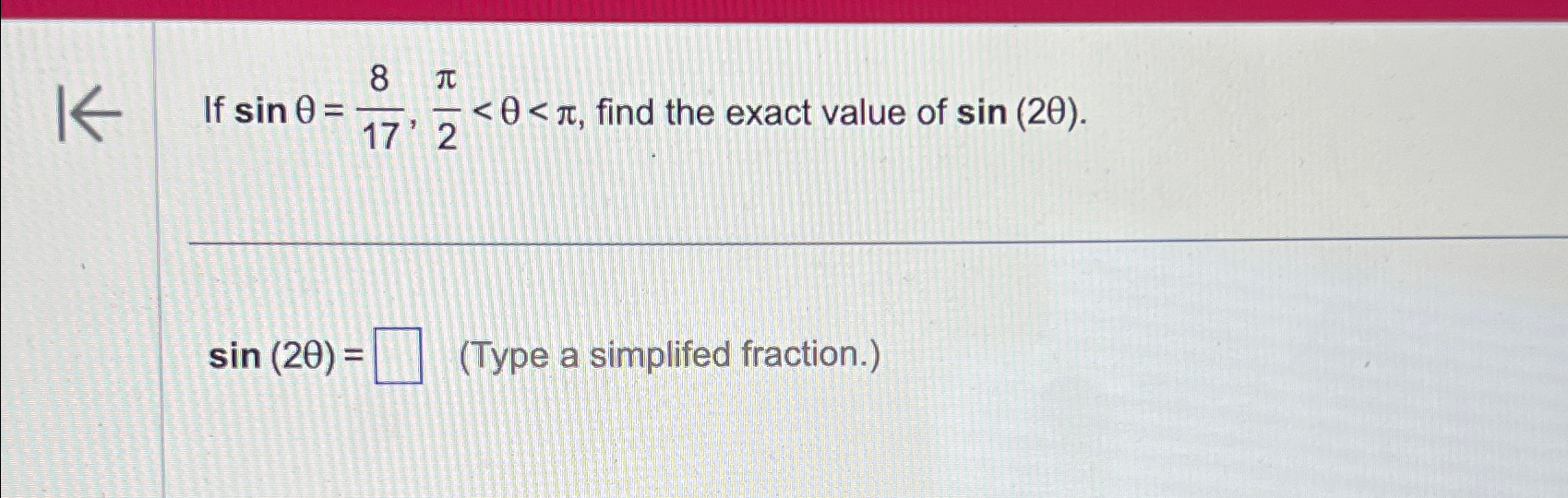 Solved If sinθ=817,π2