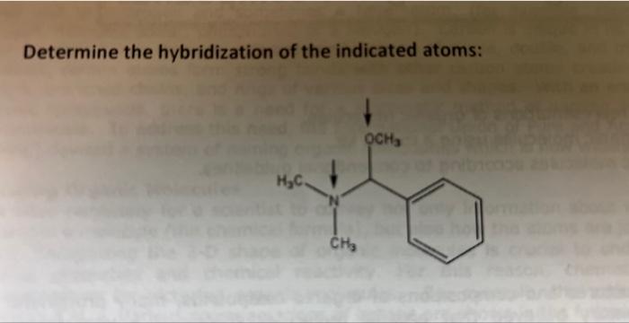 Determine the hybridization of the indicated atoms: