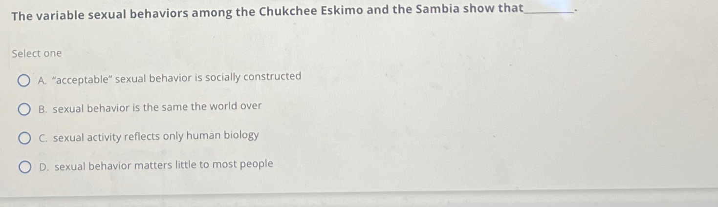 Solved The variable sexual behaviors among the Chukchee | Chegg.com