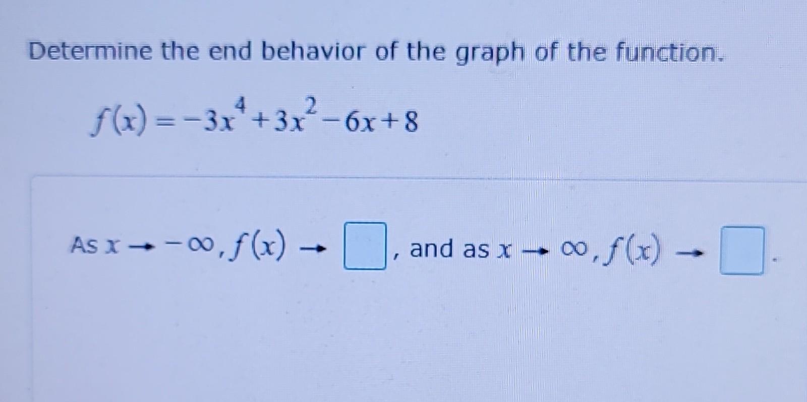 solved-determine-the-end-behavior-of-the-graph-of-the-chegg