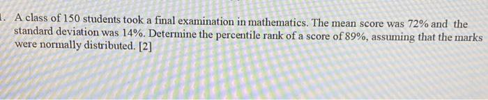 Solved A class of 150 students took a final examination in | Chegg.com