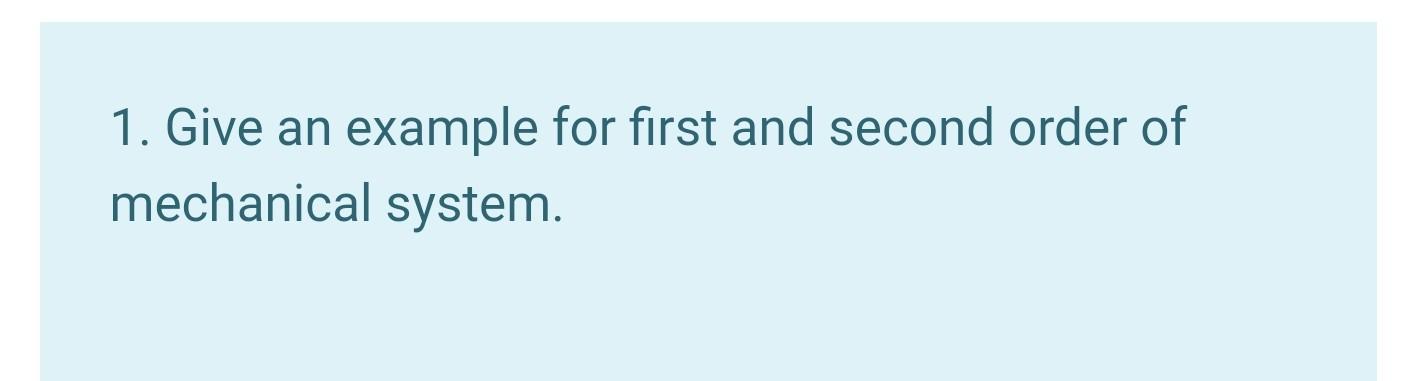 Solved 1. Give an example for first and second order of | Chegg.com